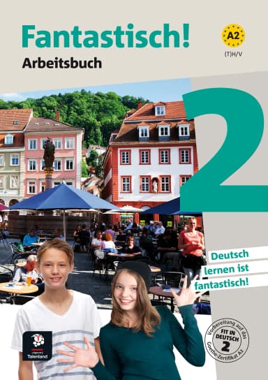 Fantastisch! 2 – Arbeitsbuch Fantastisch! 2 – Arbeitsbuch